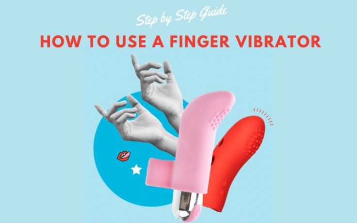 How to Use a Finger Vibrator | Step by Step Guide